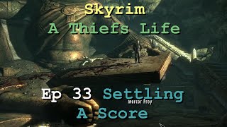 Skyrim Ep 33 Settling A Score [upl. by Christina]