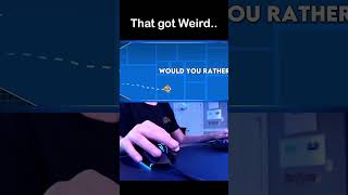 Geometry Dash The Weirdest Would You Rather Questions shorts [upl. by Lyrradal]