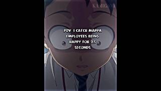 I Catch Mappa Employees Being Happy shorts anime animeedit jjk jujutsukaisen megumifushiguro [upl. by Gabey621]