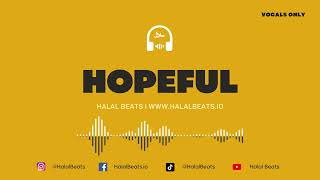 Hopeful Nasheed Background Vocals only Soundtrack halalbeats [upl. by Vincents]