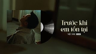 Trước Khi Em Tồn Tại Piano Version  Thắng  Việt Anh Cover MV Lyric [upl. by Dwyer]