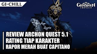 CHILL REVIEW ARCHON QUEST 51 amp RATING TIAP KARAKTER DALAM QUEST  GENSHIN IMPACT INDONESIA [upl. by Leerzej]