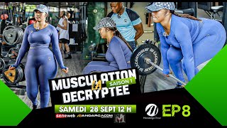 LA MUSCULATION DÉCRYPTÉE  Saison 1  Épisode 8  avec NASTOU CŒURS BRISÉS [upl. by Nisay]