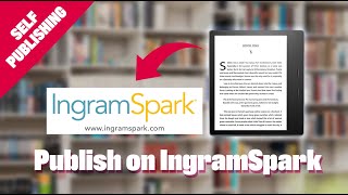 Publish Your Book to IngramSpark for Free  2023 Tutorial  No Upload Fees [upl. by Amilah]