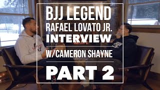 BJJ Legend Rafael Lovato Jr Interview wCameron Shayne  Part 2 [upl. by Fredra251]