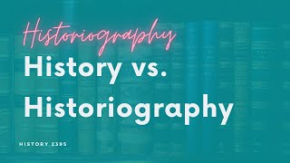 History vs Historiography [upl. by Berkley547]