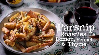 Parsnip Roasties with Lemon Fennel amp Thyme [upl. by Meehan188]