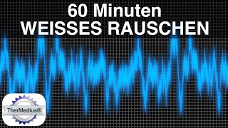 Weisses Rauschen  60 Minuten [upl. by Akinajnat204]