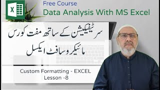 Excel Series  Lesson 8  Custom Formatting in EXCEL  In Urdu  V177 [upl. by Aynotel]