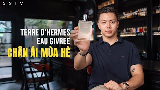 Review Terre dHermes Eau Givree CHÃ‚N ÃI MÃ™A HÃˆ  HoÃ ng XXIV [upl. by Enasus]