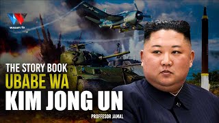 THE STORY BOOK UBABE WA KIM JOUNG UN  KIDUME ANAYE TIKISA ULIMWENGU [upl. by Trever743]