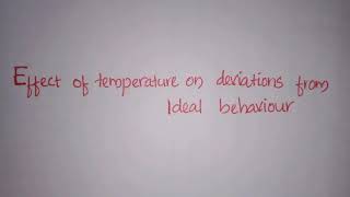 3rd Semester BSc Chemistry  Effect of temperature on deviations from ideal behaviour [upl. by Eatnod]