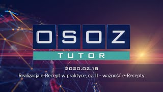 OSOZTUTOR 20200218 Realizacja eRecepty w praktyce cz2 [upl. by Claudetta314]