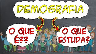 DEMOGRAFIA  Entenda O QUE É e o que estuda população brasileira [upl. by Anaet]