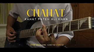 Chahat  Ustad Rahat Fateh Ali Khan Electric Guitar Cover [upl. by Farley]