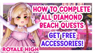 How To Complete All Quests on Diamond Beach for Free Accessories  Royale High [upl. by Mello]