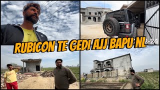 Rubicon te gedi ajj bapu nl  no kyu nai lga hle tak   gori a gya kabbu ajj Dhillonpreet Vlogs [upl. by Martin130]