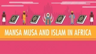 Mansa Musa and Islam in Africa Crash Course World History 16 [upl. by Rosane]