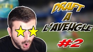 FUT 16  Draft à laveugle 2  LA CHANCE AVEC NOUS [upl. by Aicilaf]