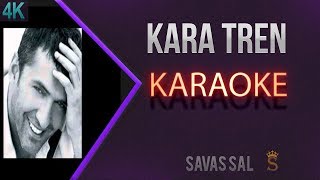 Kara Tren Karaoke Türkü [upl. by Mobley]