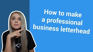 How to Make a Professional Business Letterhead  Templates amp Tips [upl. by Manda]