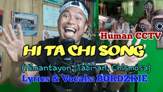 HI TA CHI Song  Himantayon Tabian Chismosa Parody  BordzKie [upl. by Jurdi949]