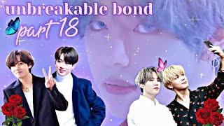 unbreakable bond 💜part 18💜 taekookyoonmin love story bts btslogy [upl. by Ateikan3]