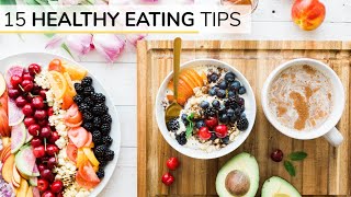 BEGINNERS GUIDE TO HEALTHY EATING  15 healthy eating tips [upl. by Yrred]