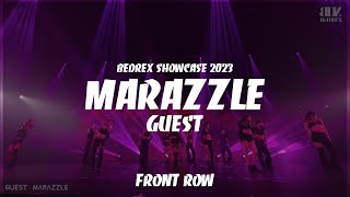 MARAZZLE  BEDREX SHOWCASE 2023 59  FRONT ROW [upl. by Adiell360]