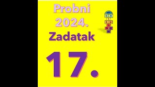 Probni 2024  Mala matura  Zadatak broj 17 [upl. by Airrehs]