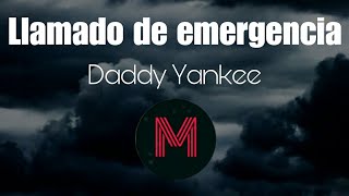 Daddy Yankee  Llamado de emergencia Letras [upl. by Eislel97]