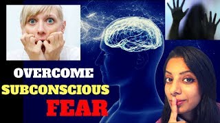 Powerful Technique To Dissolve Your Subconscious Fears [upl. by Lars]