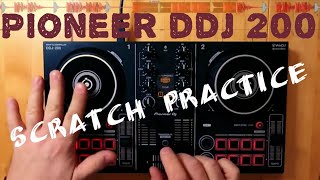 Basic Scratch Practice with Pioneer DJ DDJ200 DJController [upl. by Avrit919]