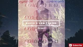 PLVTINUM  Come My Way Blush x Sam Carter Remix [upl. by Yelyk]