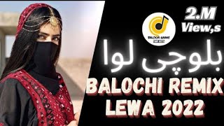 Balochi new Remix Lewa  2022 Balochi Wedding song lewa2022 [upl. by Nosyrb]