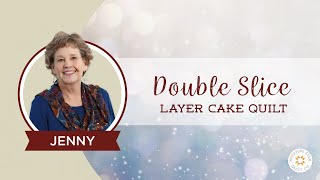 Double Slice Layer Cake Quilt Tutorial [upl. by Velma334]