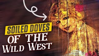 Soiled Doves of the Wild West Caution Adult themes [upl. by Nnayr]