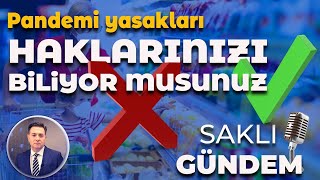 Pandemi Yasakları  Haklarınızı Biliyor Musunuz [upl. by Emil]