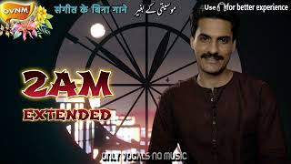 2AM Extended Version by Zeeshan Ali  Without Music Acapella Only Vocals No Music OVNM [upl. by Anadal]