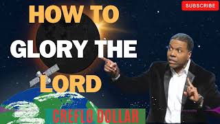 Creflo Dollar Sermon 2024  HOW TO GLORY THE LORD [upl. by Wattenberg]