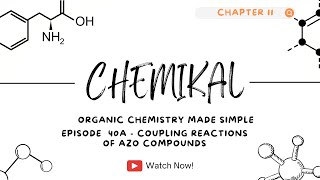 CHEMIKAL EPISODE 40A  Coupling Reactions of Azo Compound Dye [upl. by Krawczyk]