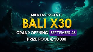 SEPTEMBER 26 OPENING OF THE NEW BALI X30 SERVER  MU BLESS ONLINE [upl. by Hufnagel]