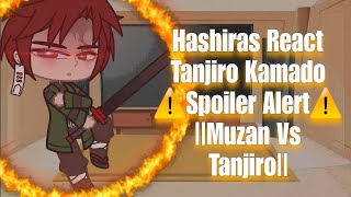 Hashiras React Tanjiro Kamado ⚠️Spoiler Alert⚠️ Muzan Vs Tanjiro •GCRV• [upl. by Tav688]