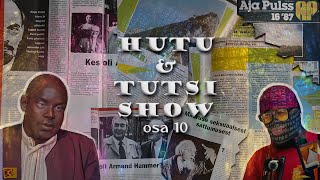 Hutu amp Tutsi Show Osa 10 [upl. by Esiuolyram]