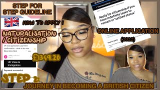 BECOMING A 🇬🇧 CITIZEN STEP 2 BRITISHUK CITIZENSHIP  HOW TO APPLY ONLINE  NATURALISATION GUIDE [upl. by Vashti]