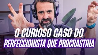 É assim que o perfeccionismo te leva à procrastinação [upl. by Sinnaoi]