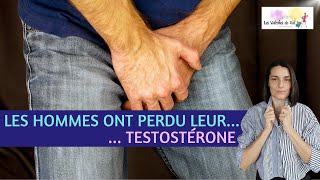 Les hommes ont perdu leur testostéroneOn fait quoi maintenant [upl. by Brett487]