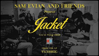 Sam Evian amp Friends  Jacket Live at Flying Cloud Studio [upl. by Inatirb]