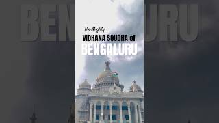 The Mighty Vidhana Soudha of Bengaluru shorts bengaluru prathapsvideopedia [upl. by Rob]