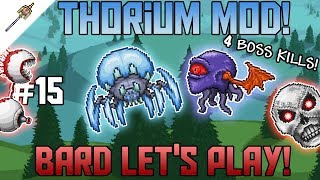 DECIMATING BOSSES Thorium Mod Expert Mode Bard Lets Play Episode 15 [upl. by Wadsworth]